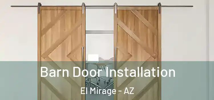 Barn Door Installation El Mirage - AZ