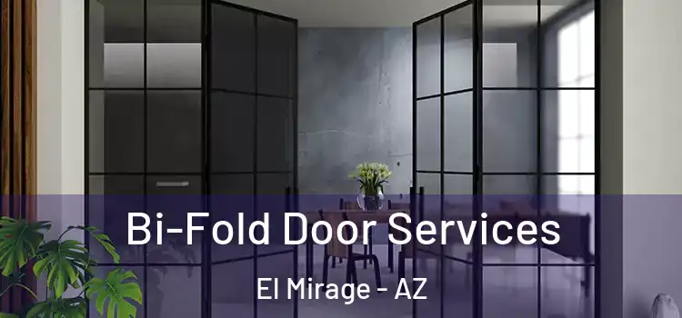 Bi-Fold Door Services El Mirage - AZ