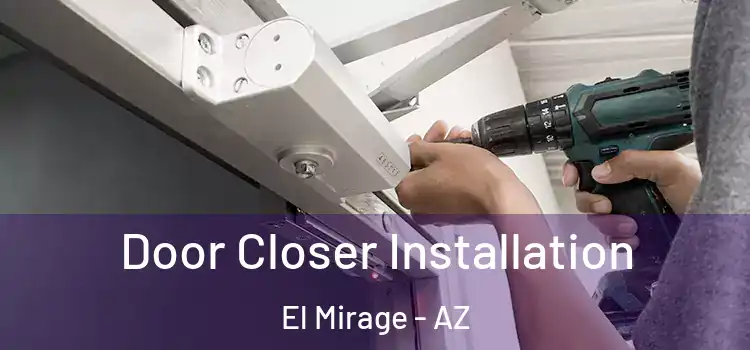 Door Closer Installation El Mirage - AZ