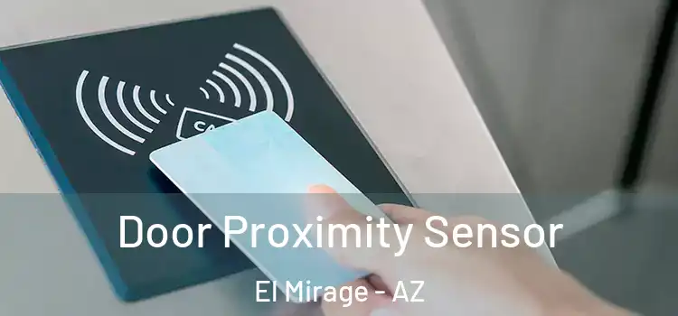 Door Proximity Sensor El Mirage - AZ