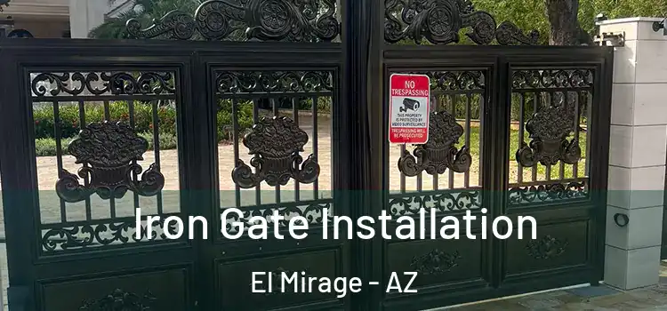 Iron Gate Installation El Mirage - AZ