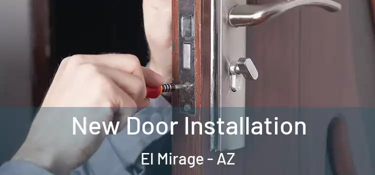 New Door Installation El Mirage - AZ