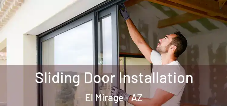 Sliding Door Installation El Mirage - AZ