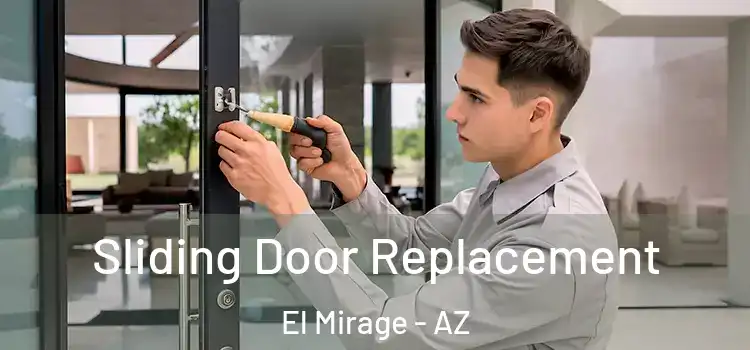 Sliding Door Replacement El Mirage - AZ